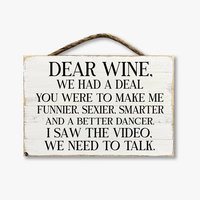 Dear Wine We Had A Deal...