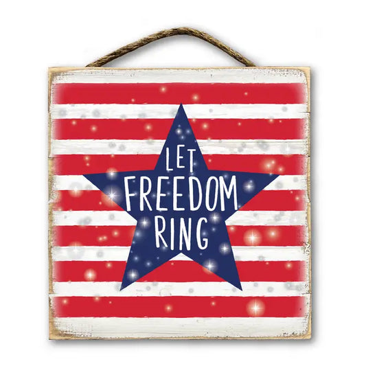 HANGING SLAT SIGN LET FREEDOM RING