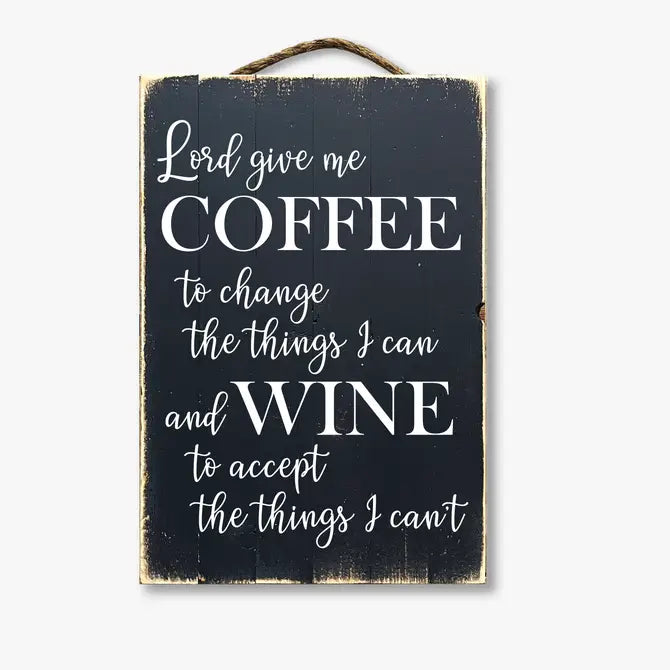 Lord Give Me Coffee To Change The Things I Can...