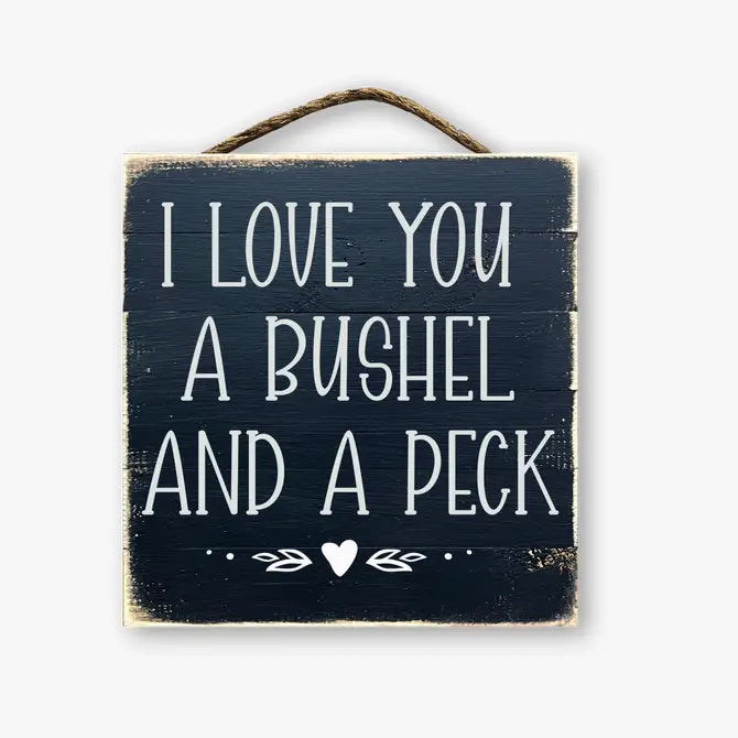 Love You A Bushel And A Peck