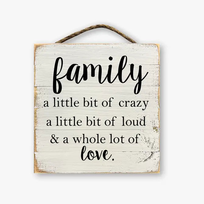 Family A Little Bit Of Crazy A Little Bit Of Loud...