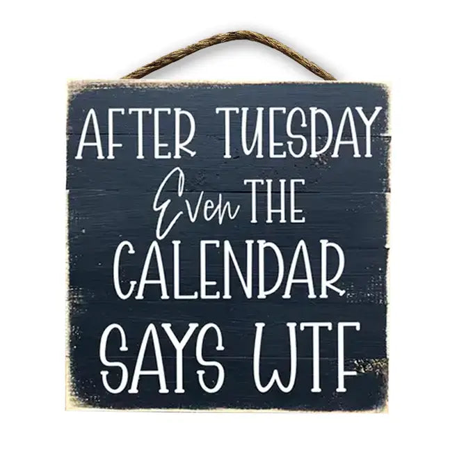 After Tuesday Even The Calendar Says WTF