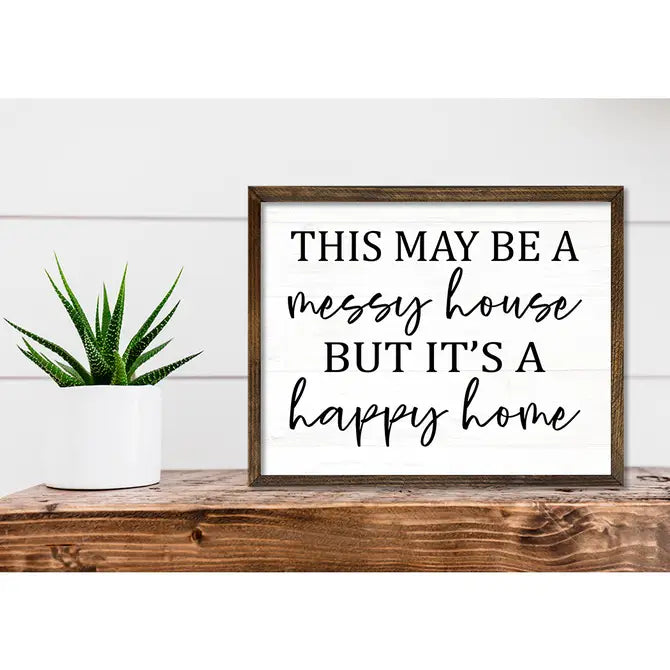 TIMBERLAND FRAME MESSY HOUSE BUT ITS A HAPPY HOME