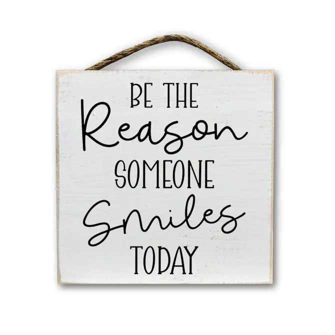 Be The Reason Someone Smiles Today