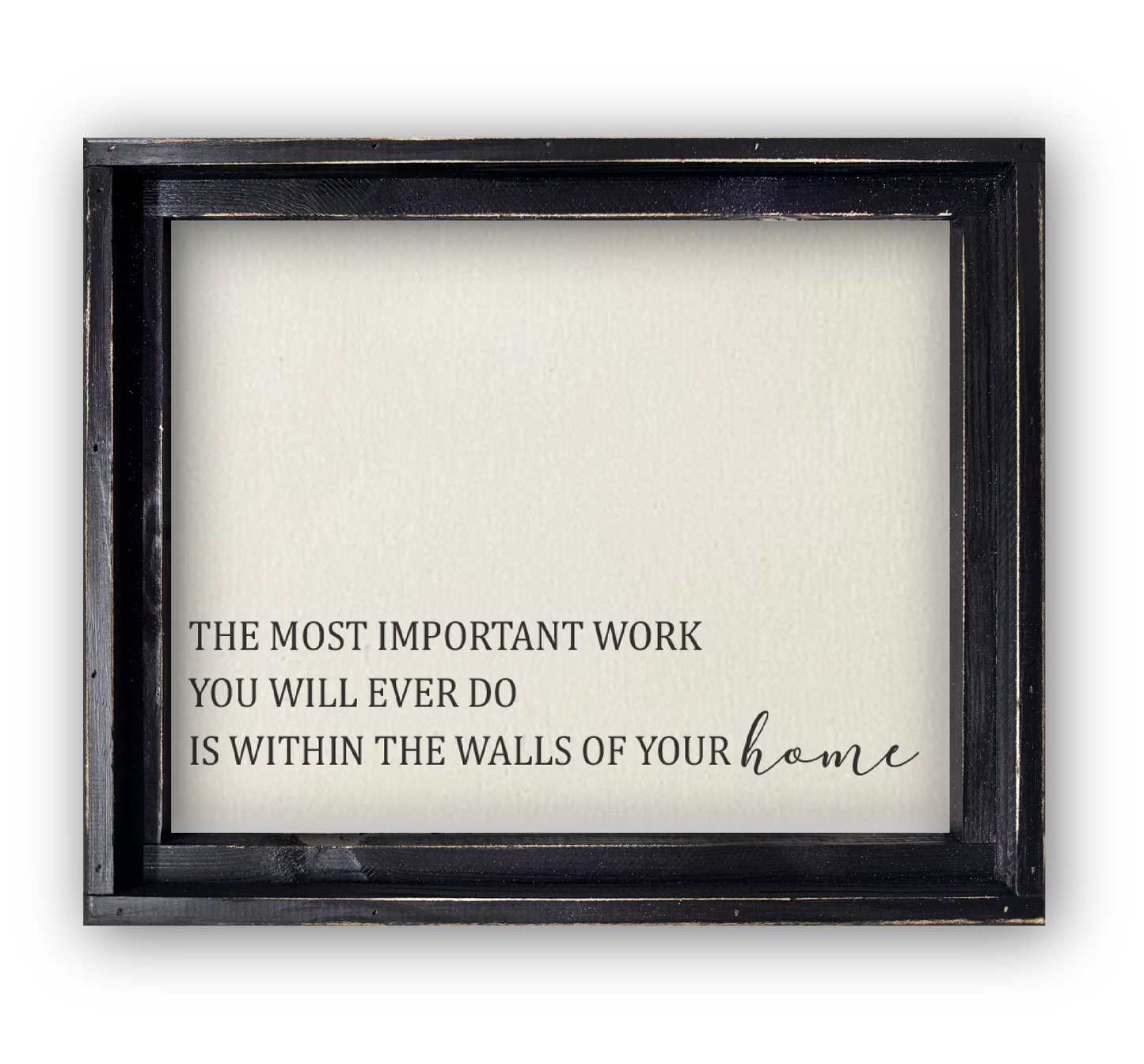 FRAMED CANVAS THE MOST IMPORTANT WORK