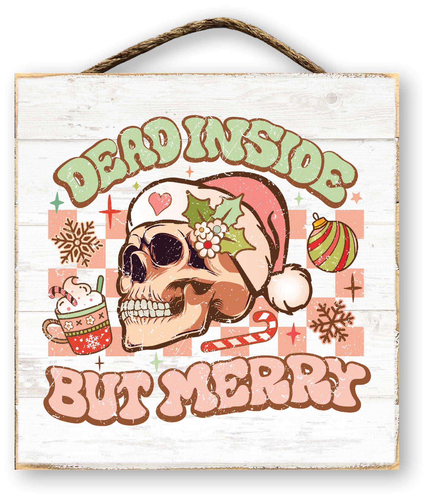 Dead Inside But Merry Skull Christmas Sign