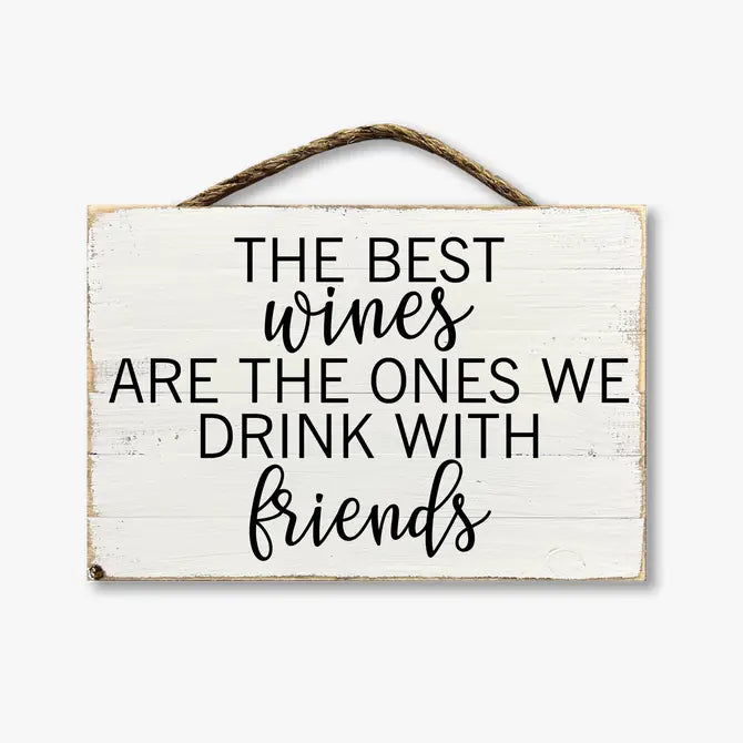 The Best Wines Are The Ones We Drink with Friends