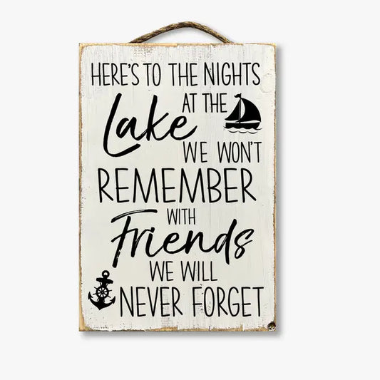 Here's To Nights At The Cabin We Won't Remember With Friends...
