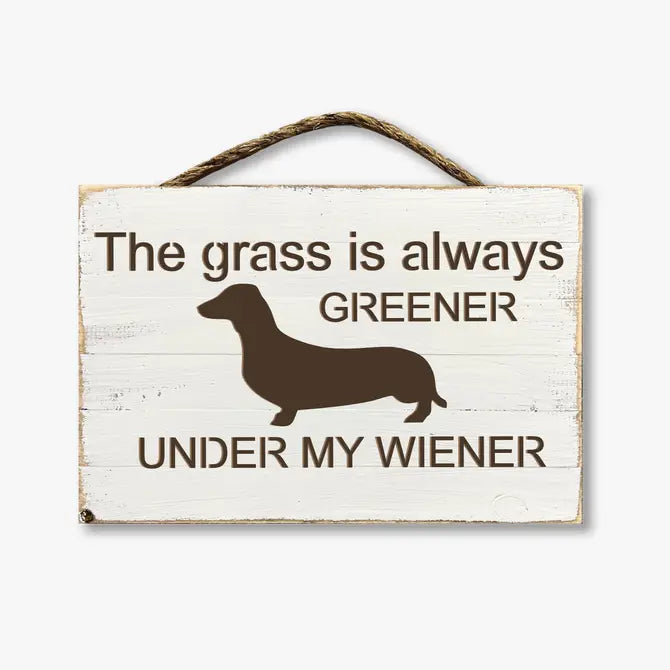 The Grass Is Always Greener Under My Wiener