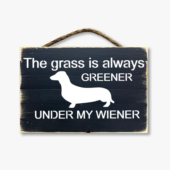 The Grass Is Always Greener Under My Wiener