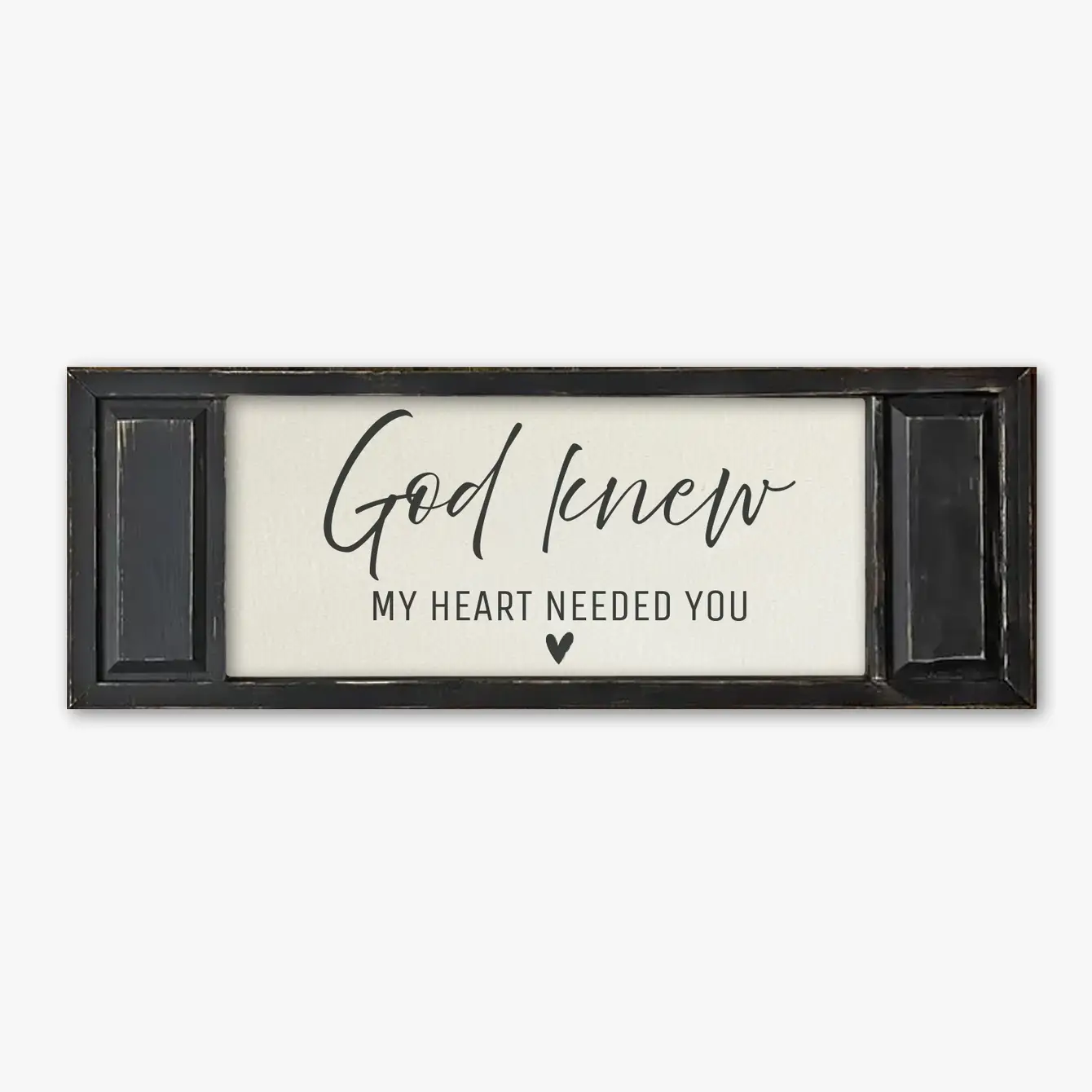 FRAMED CANVAS GOD KNEW MY HEART NEEDED YOU