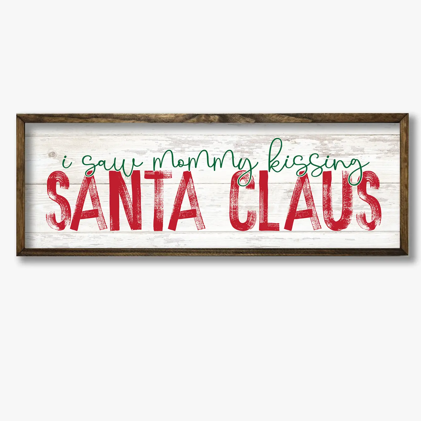 TIMBERLAND FRAME I SAW MOMMY KISSING SANTA CLAUS