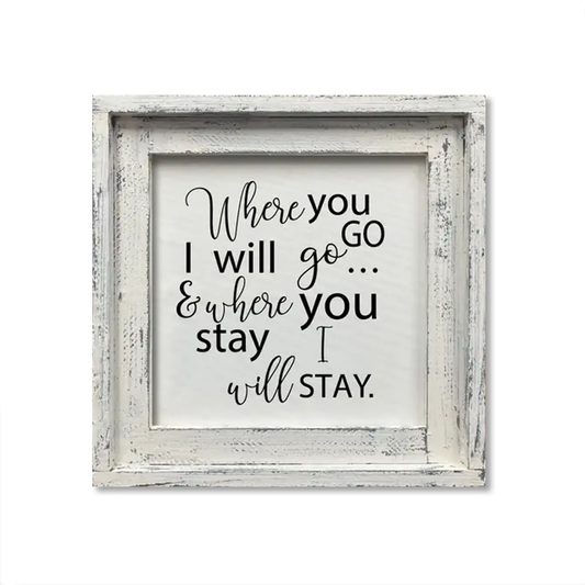 FRAMED CANVAS WHERE YOU GO I'LL GO