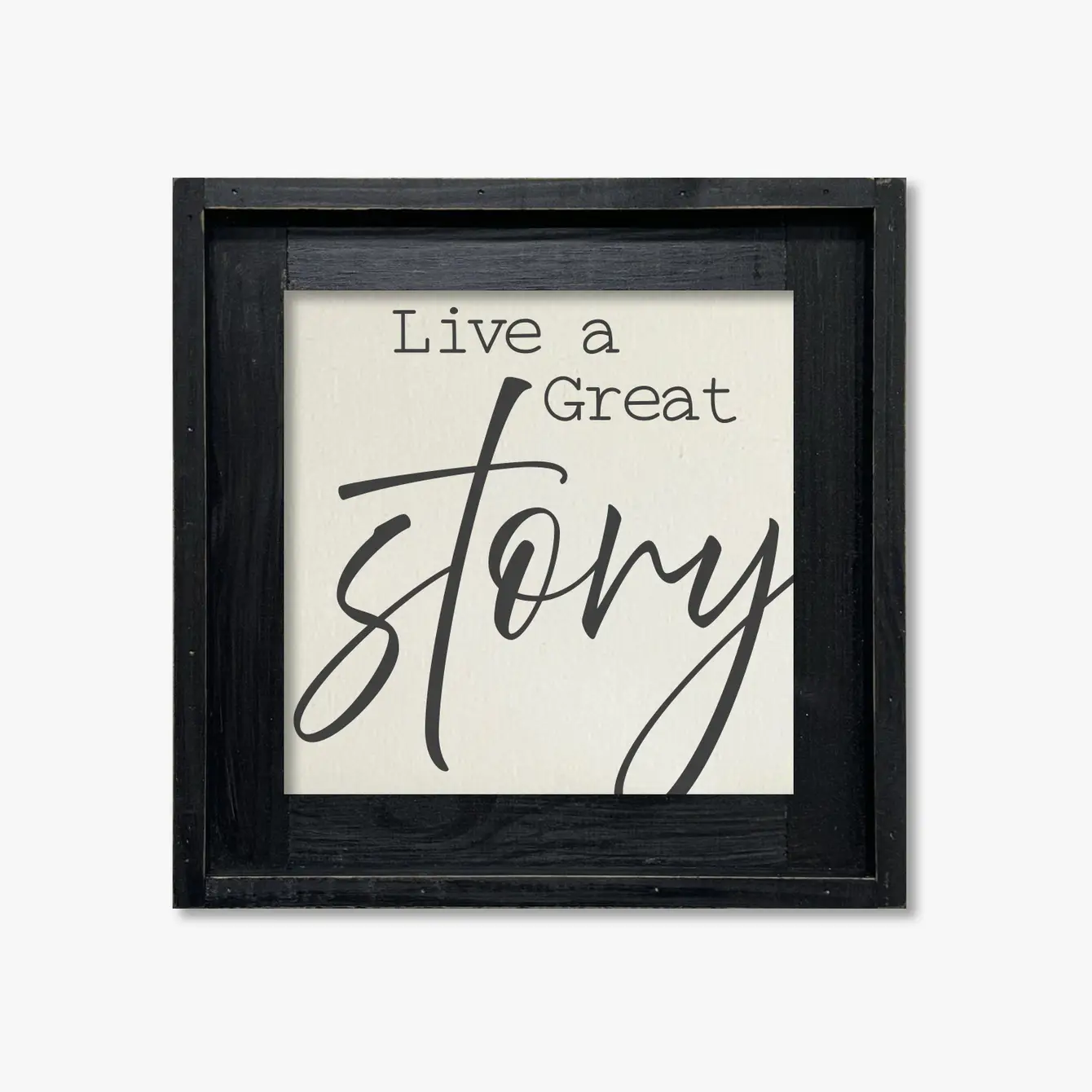 FRAMED CANVAS LIVE A GREAT STORY