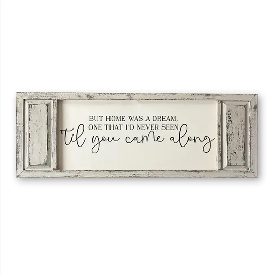 FRAMED CANVAS HOME WAS A DREAM