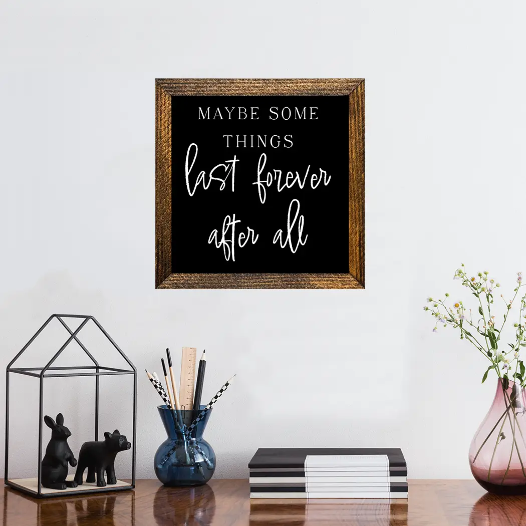 TIMBERLAND FRAME MAYBE SOME THINGS LAST FOREVER AFTER ALL