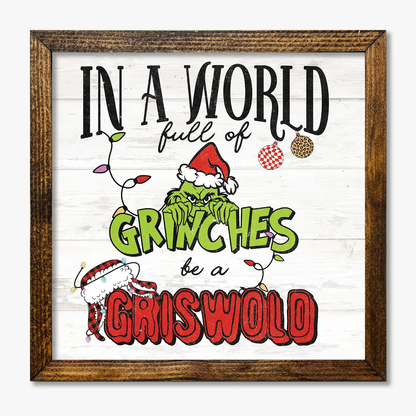 TIMBERLAND FRAME IN A WORLD FULL OF GRINCHES BE A GRISWOLD