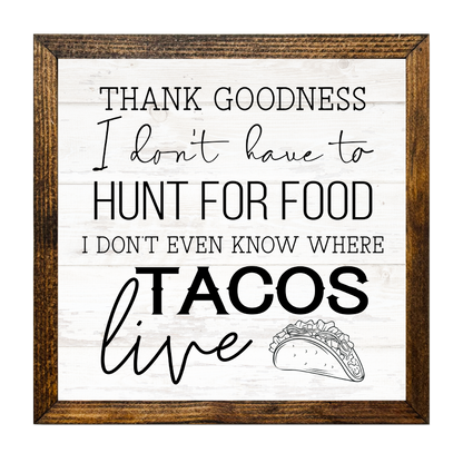 TIMBERLAND FRAME HUNT FOR FOOD, WHERE TACOS LIVE