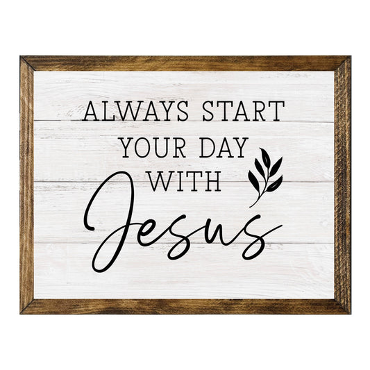 TIMBERLAND FRAME ALWAYS START YOUR DAY WITH JESUS SIGN
