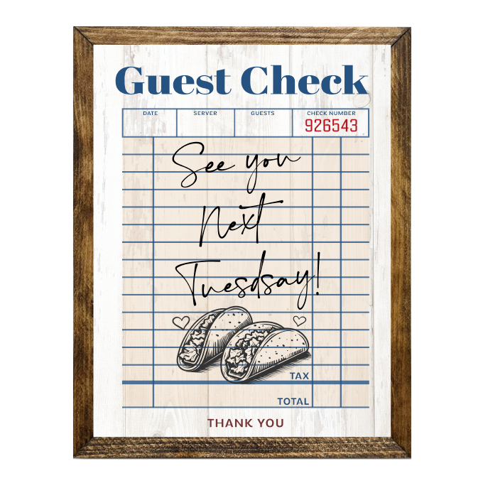 TIMBERLAND FRAME GUEST CHECK SEE YOU NEXT TUESDAY