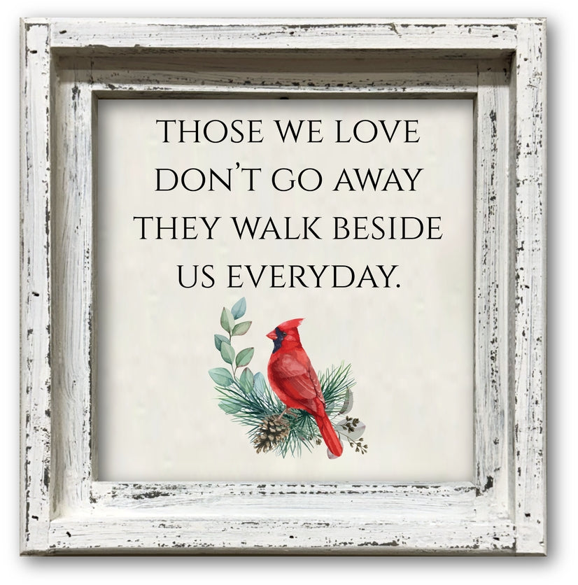 FRAMED CANVAS THOSE WE LOVE DON'T GO AWAY THEY WALK BESIDE