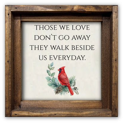 FRAMED CANVAS THOSE WE LOVE DON'T GO AWAY THEY WALK BESIDE