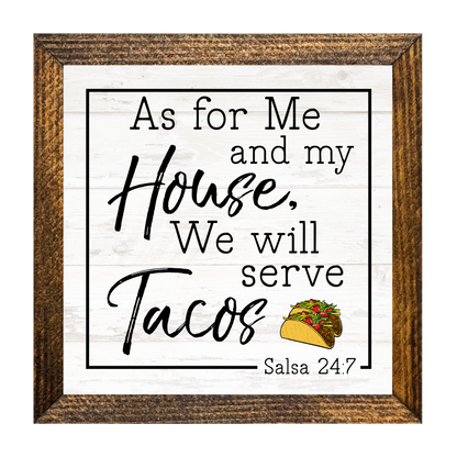 TIMBERLAND FRAME FOR ME AND MY HOUSE WE WILL SERVE TACOS