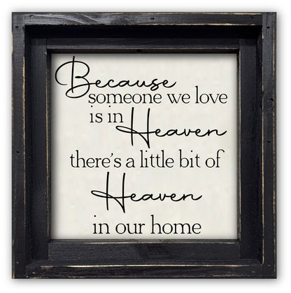 FRAMED CANVAS BECAUSE SOMEONE WE LOVE IS IN HEAVEN