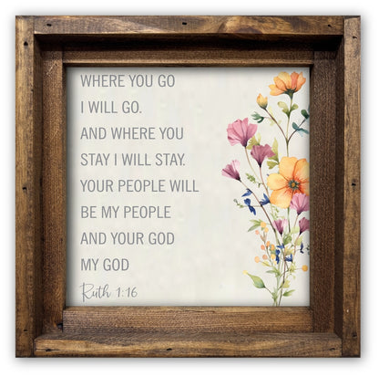 FRAMED CANVAS WHERE YOU GO I WILL GO...RUTH WITH FLOWERS