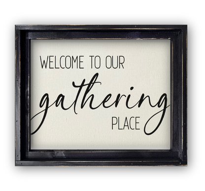 FRAMED CANVAS WELCOME TO OUR GATHERING PLACE
