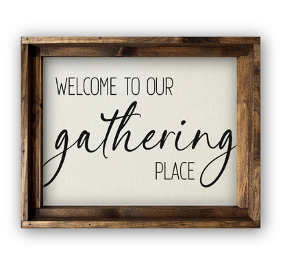 FRAMED CANVAS WELCOME TO OUR GATHERING PLACE