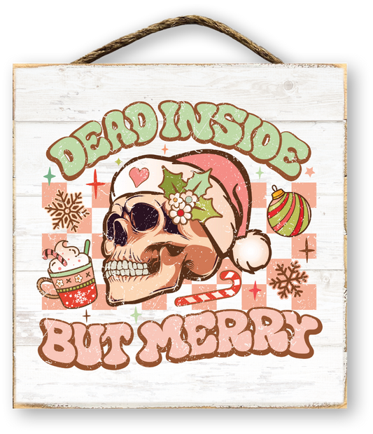 Dead Inside But Merry Skull Christmas Sign