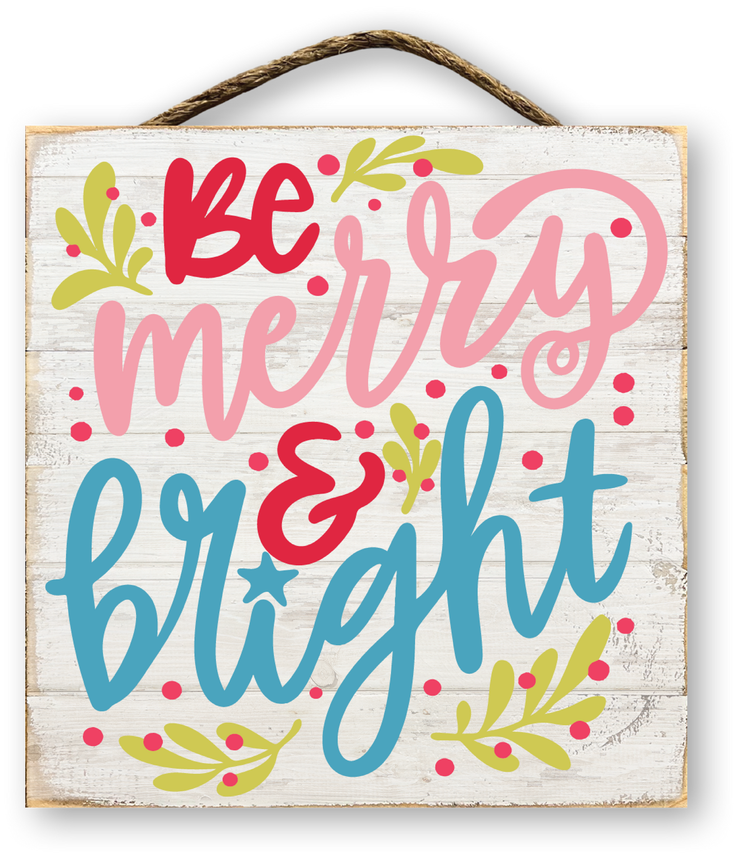 Be Merry & Bright Christmas Sign