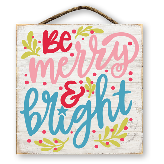Be Merry & Bright Christmas Sign