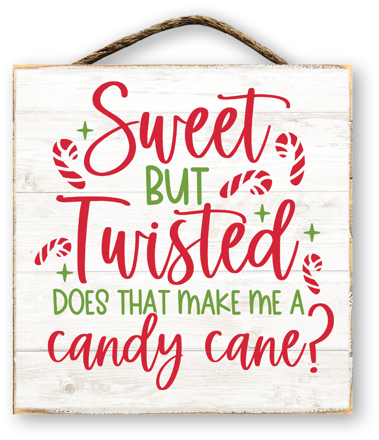 Sweet But Twisted Candy Cane Christmas Sign