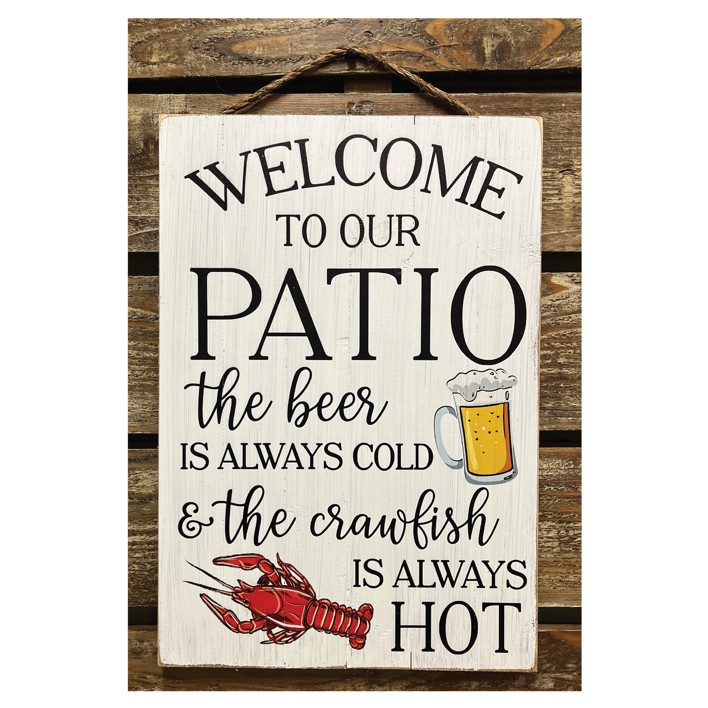 Welcome Patio Crawfish Hot Beer Cold