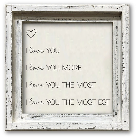 FRAMED CANVAS I LOVE YOU MORE MOST MOST-EST