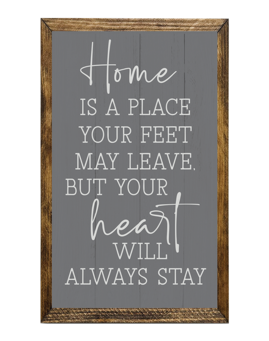 TIMBERLAND FRAME HOME YOUR FEET WILL LEAVE HEART WILL STAY
