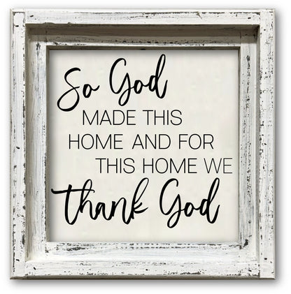 FRAMED CANVAS SO GOD MADE THIS HOME AND FOR THIS HOME