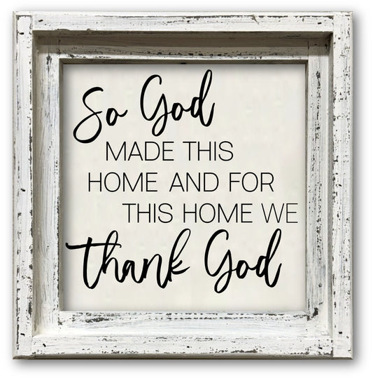 FRAMED CANVAS SO GOD MADE THIS HOME AND FOR THIS HOME