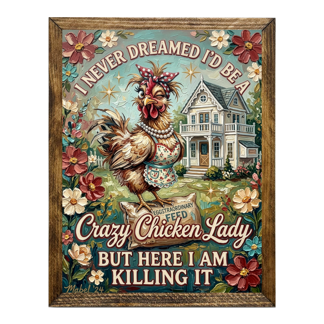 TIMBERLAND FRAME CRAZY CHICKEN LADY HERE I AM KILLING IT
