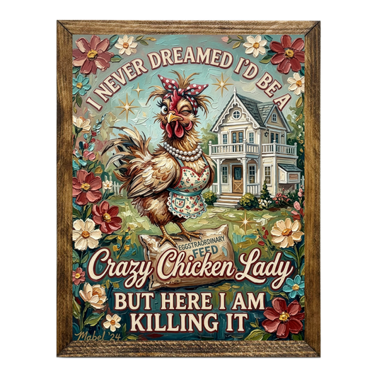 TIMBERLAND FRAME CRAZY CHICKEN LADY HERE I AM KILLING IT