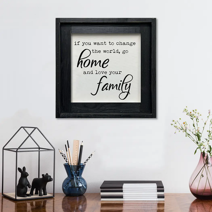 FRAMED CANVAS IF YOU WANT TO CHANGE THE WORLD