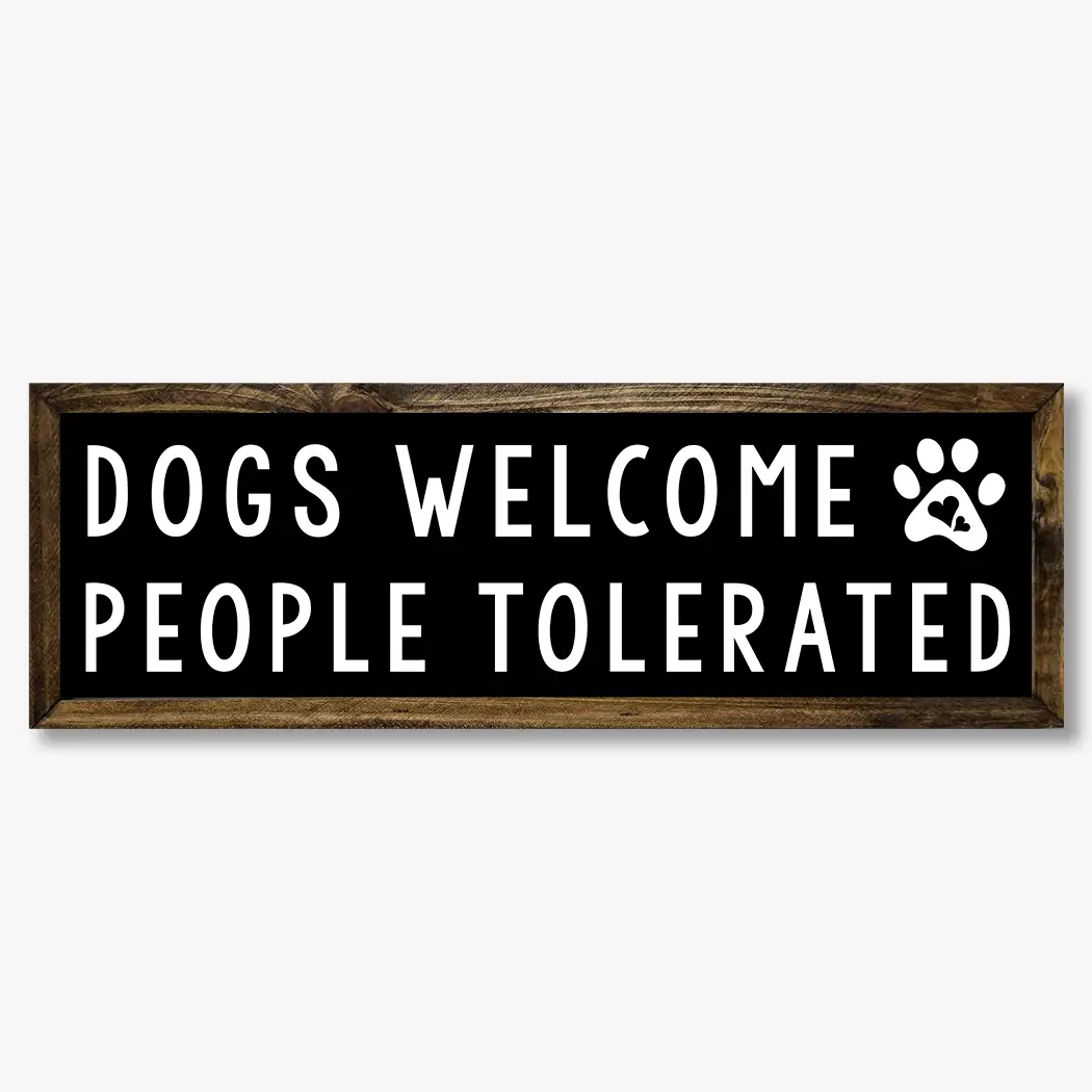 TIMBERLAND FRAME DOGS WELCOME PEOPLE TOLERATED
