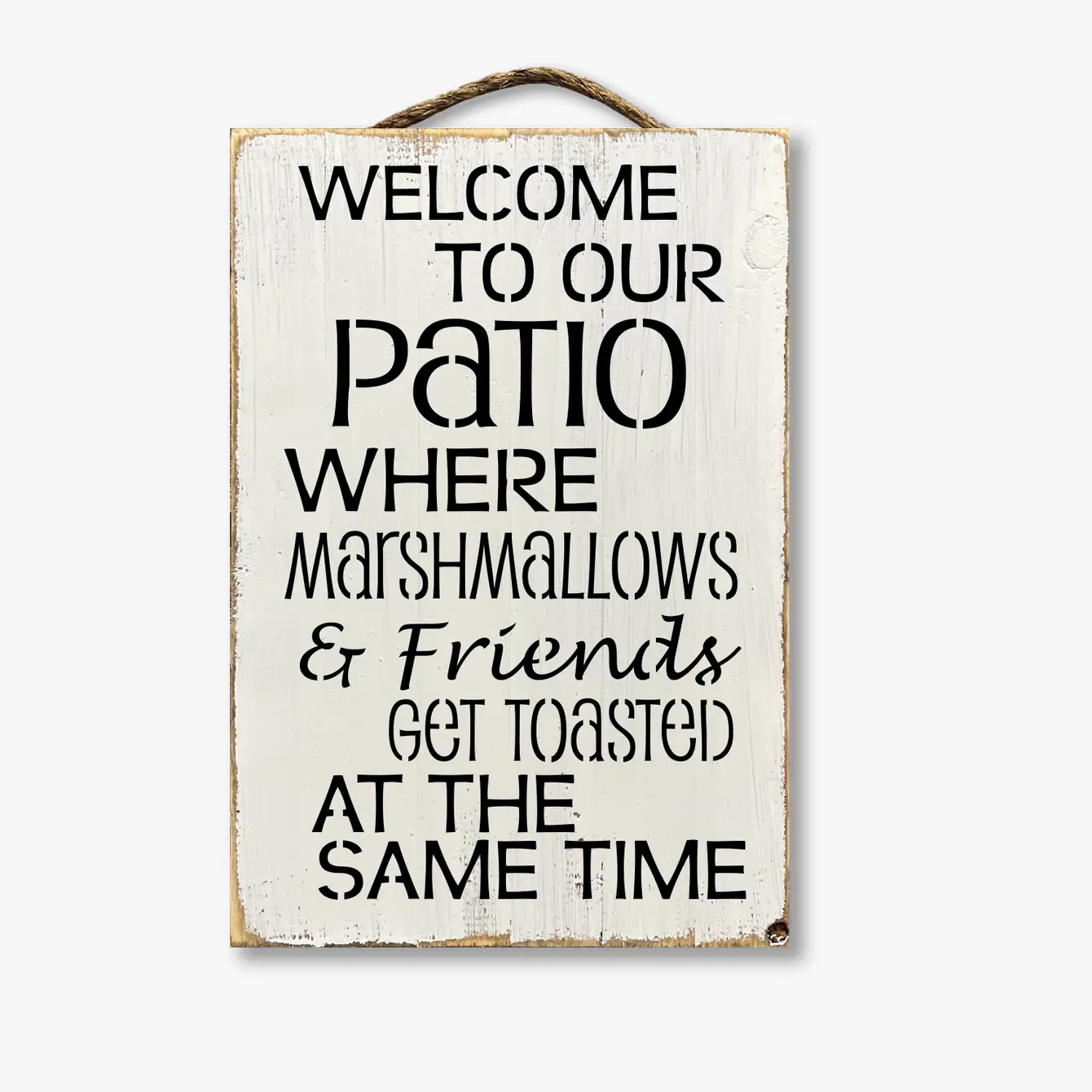 Welcome To Our Patio Friends And Marshmallows Get Toasted...