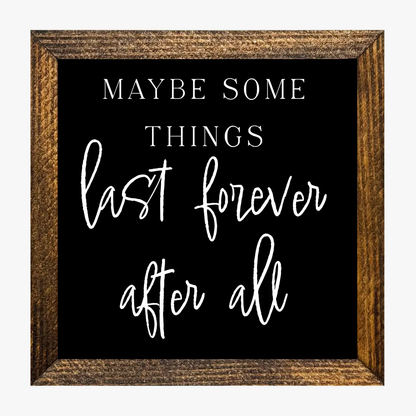 TIMBERLAND FRAME MAYBE SOME THINGS LAST FOREVER AFTER ALL