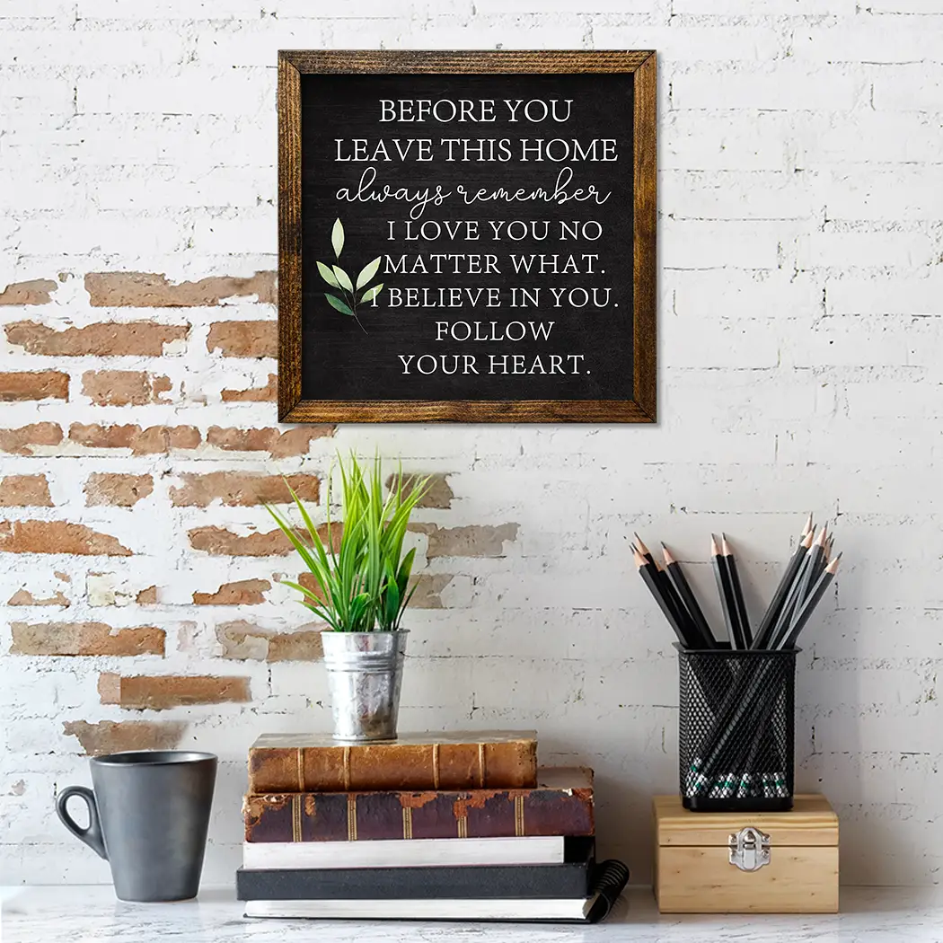 TIMBERLAND FRAME BEFORE YOU LEAVE THIS HOME