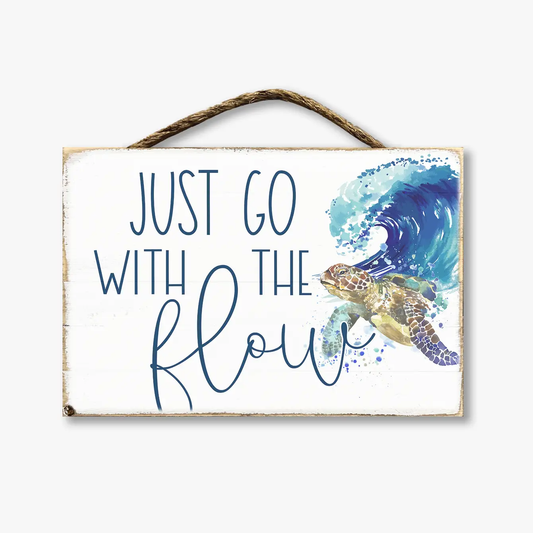 Slat Sign Just Go with the Flow Sea Turtle