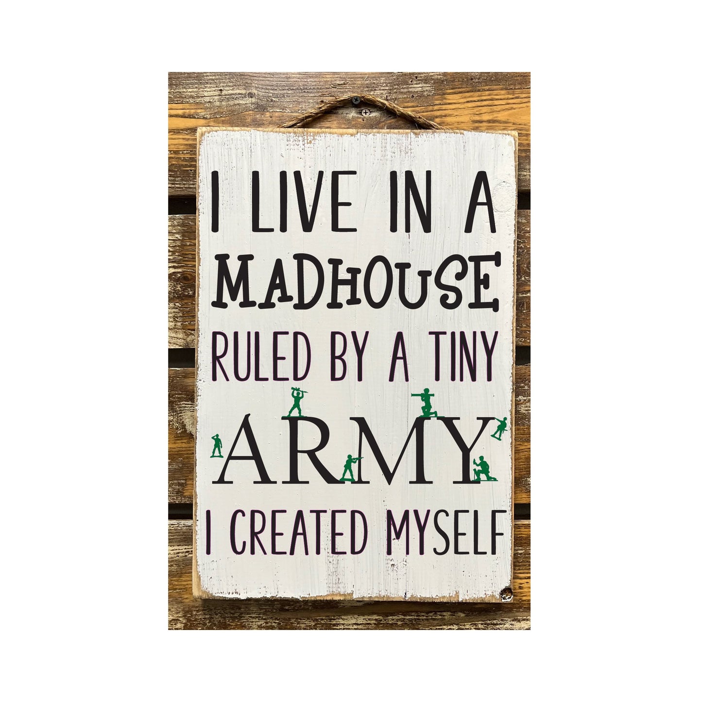 I Live In A Madhouse Ruled By A Tiny Army...