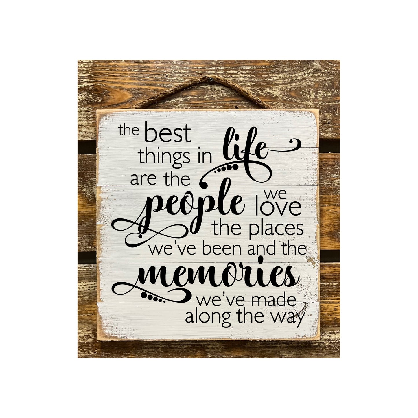 The Best Things In Life Are The People We Love...